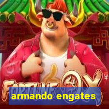 armando engates